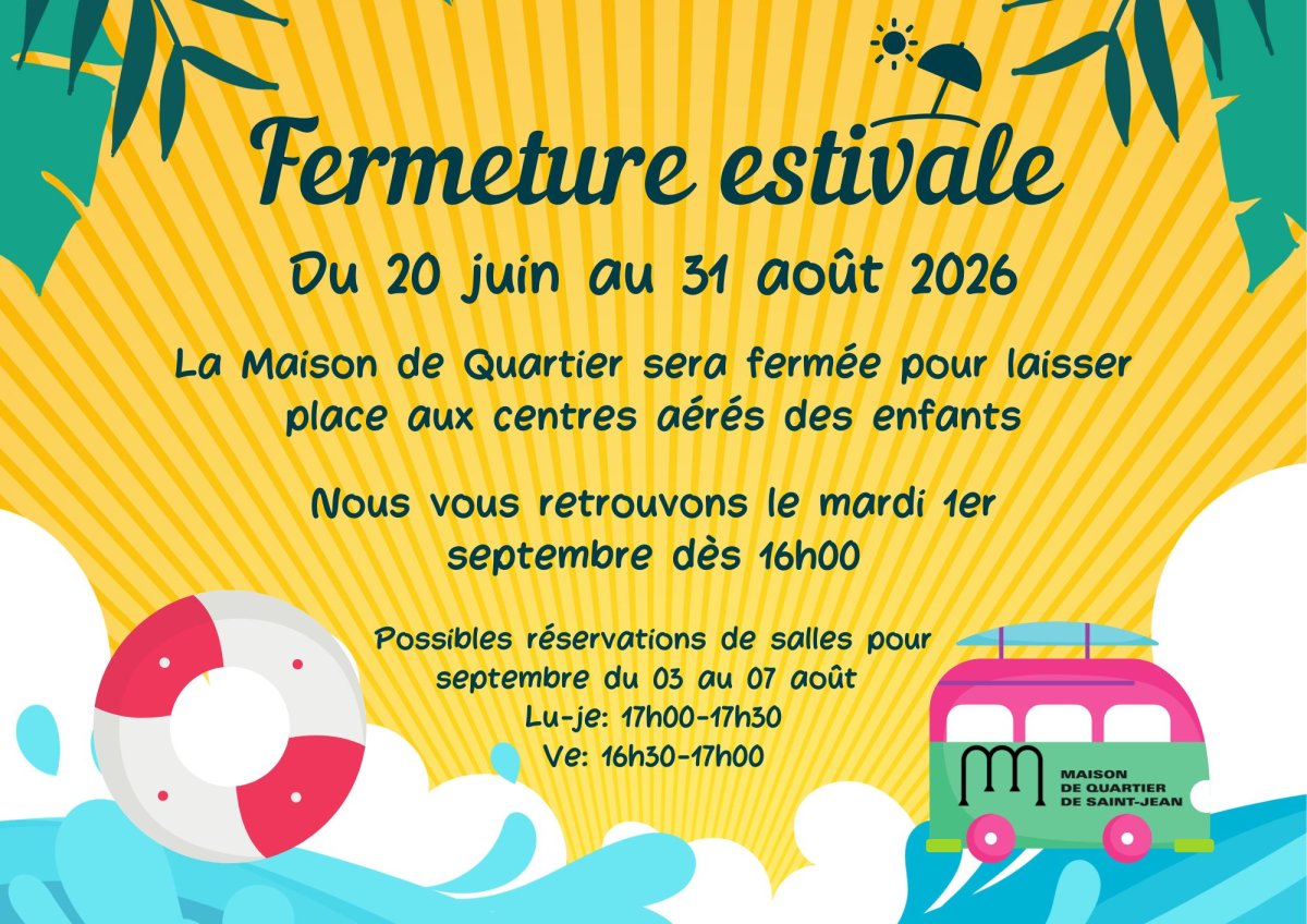 Fermeture estivale